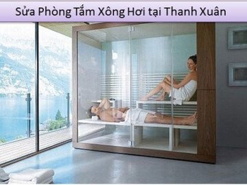 Sửa phòng tắm xông hơi tại Thanh Xuân Hà Nội